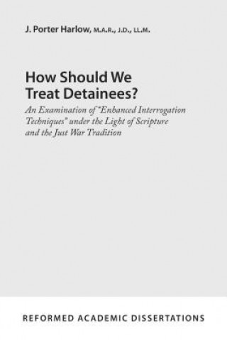 Kniha How Should We Treat Detainees? J. Porter Harlow