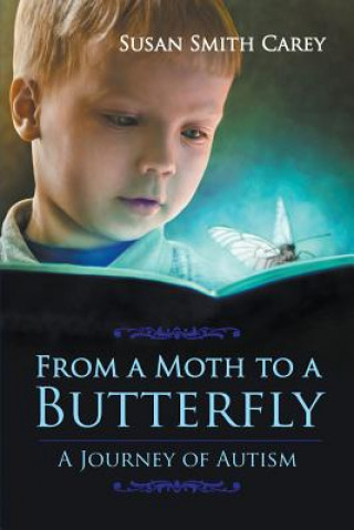 Carte From a Moth to a Butterfly Susan Smith Carey