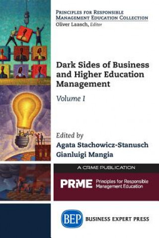 Książka Dark Sides of Business and Higher Education Management, Volume I Agata Stachowicz-Stanusch