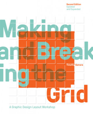 Carte Making and Breaking the Grid, Second Edition, Updated and Expanded Timothy Samara