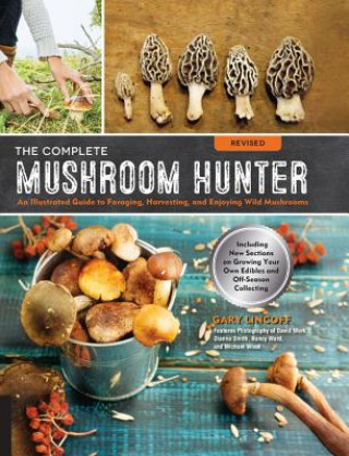 Knjiga Complete Mushroom Hunter, Revised Gary Lincoff