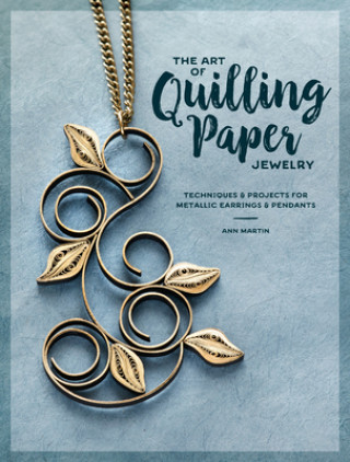 Książka Art of Quilling Paper Jewelry Ann Martin