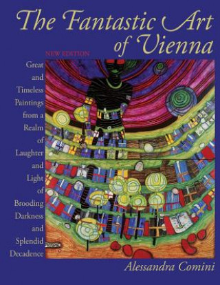 Könyv Fantastic Art of Vienna Alessandra Comini