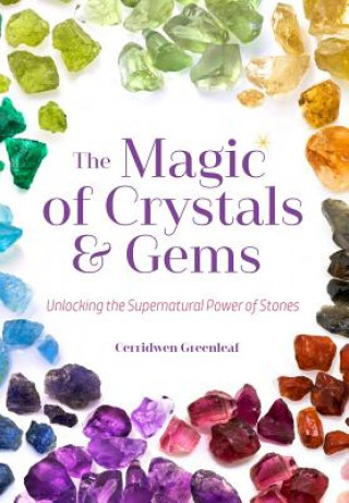 Kniha Magic of Crystals and Gems Cerridwen Greenleaf