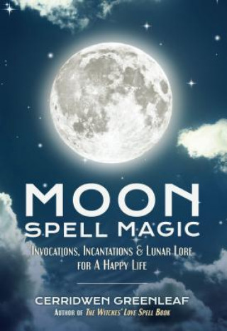 Kniha Moon Spell Magic Cerridwen Greenleaf
