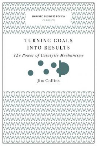 Książka Turning Goals into Results (Harvard Business Review Classics) Jim Collins