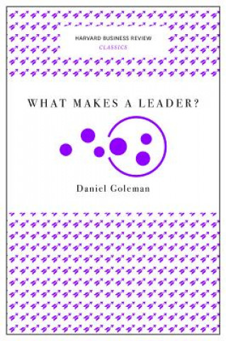 Carte What Makes a Leader? (Harvard Business Review Classics) Daniel Goleman