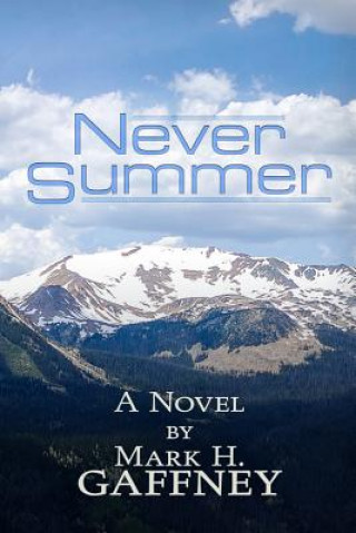 Knjiga Never Summer Mark Gaffney