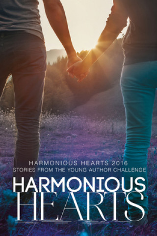 Knjiga Harmonious Hearts 2016 - Stories from the Young Author Challenge Anne Regan