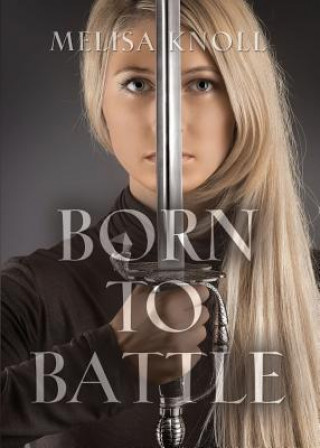 Buch Born to Battle Melisa Knoll