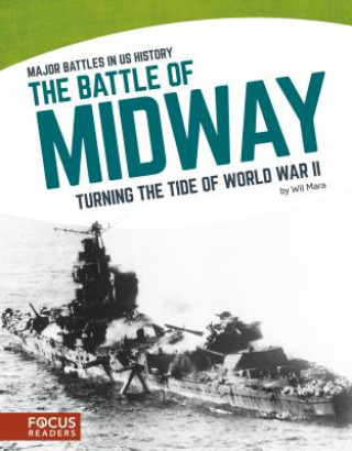 Książka The Battle of Midway: Turning the Tide of World War II Wil Mara