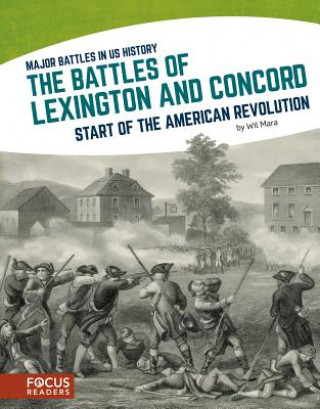 Carte The Battles of Lexington and Concord: Start of the American Revolution Wil Mara