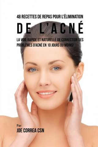 Buch 48 Recettes de Repas pour l'elimination de l'acne Joe Correa