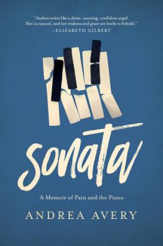 Książka Sonata - A Memoir of Pain and the Piano Andrea Avery