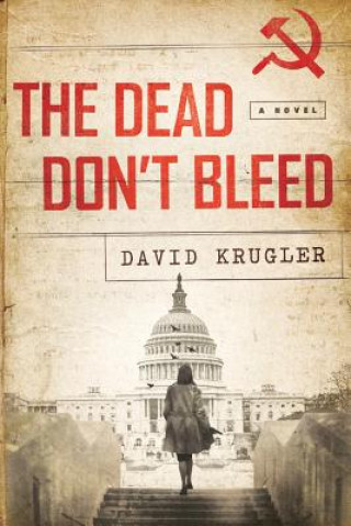 Könyv Dead Don't Bleed David Krugler