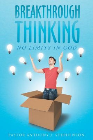 Knjiga Breakthrough Thinking Pastor Anthony J. Stephenson