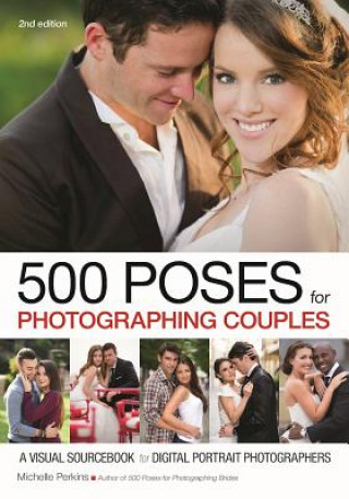 Książka 500 Poses For Photographing Couples: A Visual Sourcebook For Digital Portrait Michelle Perkins