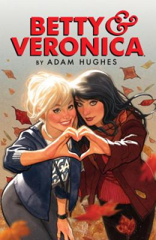 Книга Betty & Veronica Volume 1 Adam Hughes