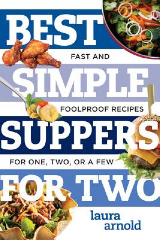 Kniha Best Simple Suppers for Two Laura Arnold