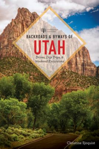 Buch Backroads and Byways of Utah 2e Christine Sjoquist