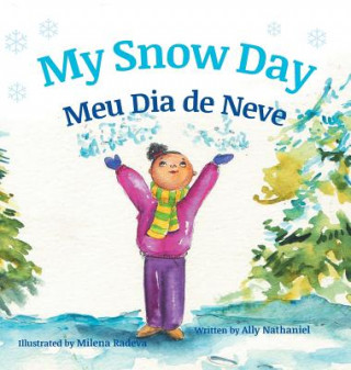 Kniha My Snow Day / Meu Dia de Neve Ally Nathaniel
