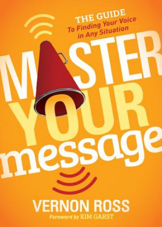 Kniha Master Your Message Vernon Ross
