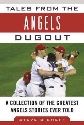 Buch Tales from the Angels Dugout Steve Bisheff