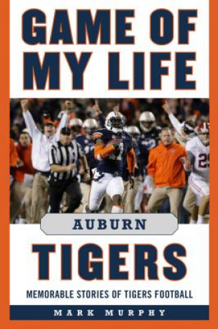 Carte Game of My Life Auburn Tigers Mark Murphy