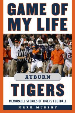 Książka Game of My Life Auburn Tigers Mark Murphy