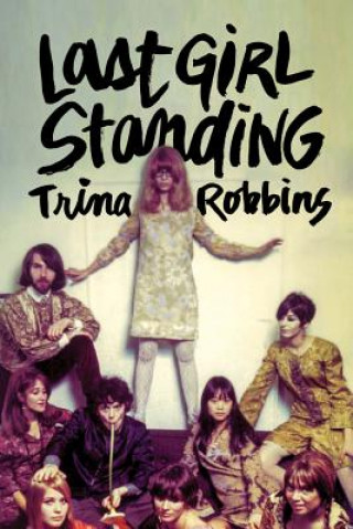 Carte Last Girl Standing Trina Robbins