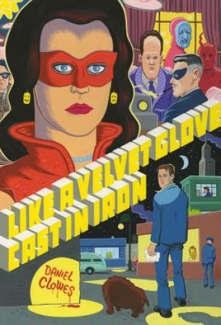Könyv Like A Velvet Glove Cast In Iron Daniel Clowes