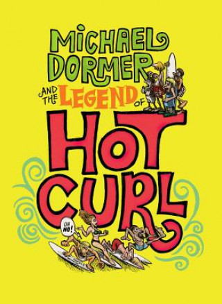 Kniha Michael Dormer And The Legend Of Hot Curl Michael Dormer