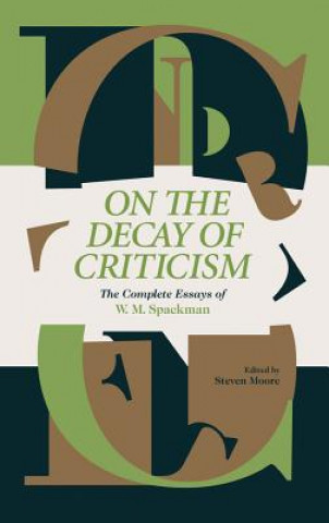 Carte On The Decay Of Criticism W. M. Spackman