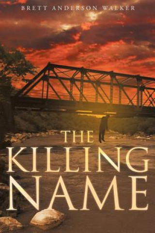 Livre Killing Name Brett Anderson Walker