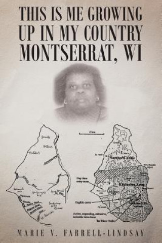 Knjiga This Is Me Growing up in My Country Montserrat, WI Marie V Farrell-Lindsay