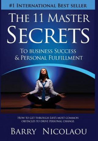 Könyv 11 Master Secrets To Business Success & Personal Fulfilment Barry Nicolaou