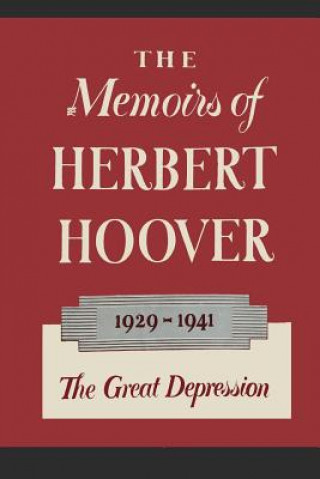 Kniha The Memoirs of Herbert Hoover Herbert Hoover