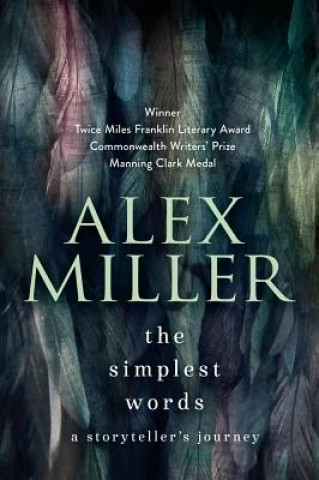 Könyv SIMPLEST WORDS Alex Miller
