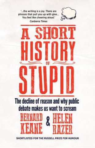 Książka SHORT HIST OF STUPID Bernard Keane