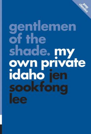 Kniha Gentlemen Of The Shade: My Own Private Idaho Jen Sookfong Lee
