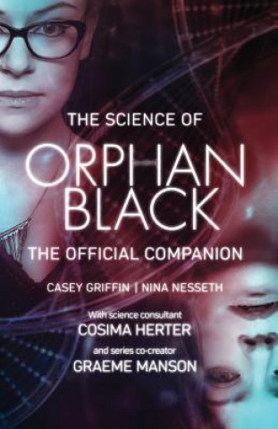 Kniha Science Of Orphan Black Casey Griffin