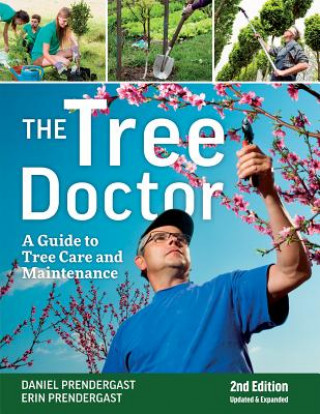 Book Tree Doctor: A Guide to Tree Care and Maintenance Dan Prendergast