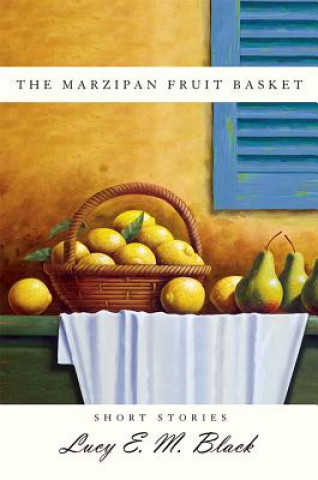 Kniha Marzipan Fruit Basket Lucy Black