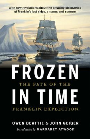 Carte Frozen in Time: The Fate of the Franklin Expedition Owen Beattie