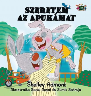 Kniha I Love My Dad (Hungarian Edition) Shelley Admont
