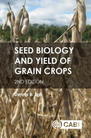 Książka Seed Biology and Yield of Grain Crops Dennis B. Egli