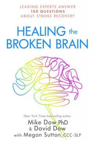 Kniha Healing the Broken Brain Dr Mike Dow
