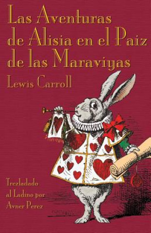 Kniha Las Aventuras de Alisia en el Paiz de las Maraviyas Lewis Carroll