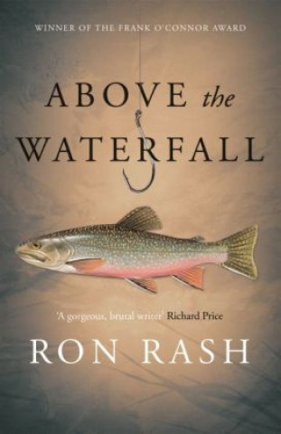 Книга Above the Waterfall Ron Rash