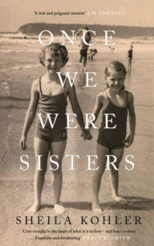 Könyv Once We Were Sisters Sheila Kohler